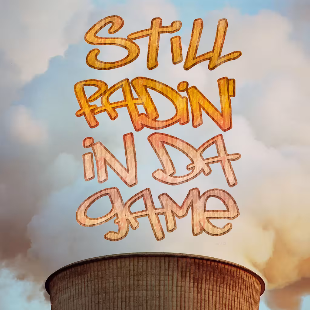 Still Fadin' in da Game | DJ Your Body